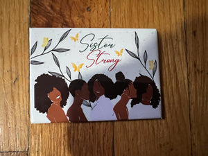 NEW!!! Sister Strong Magnet