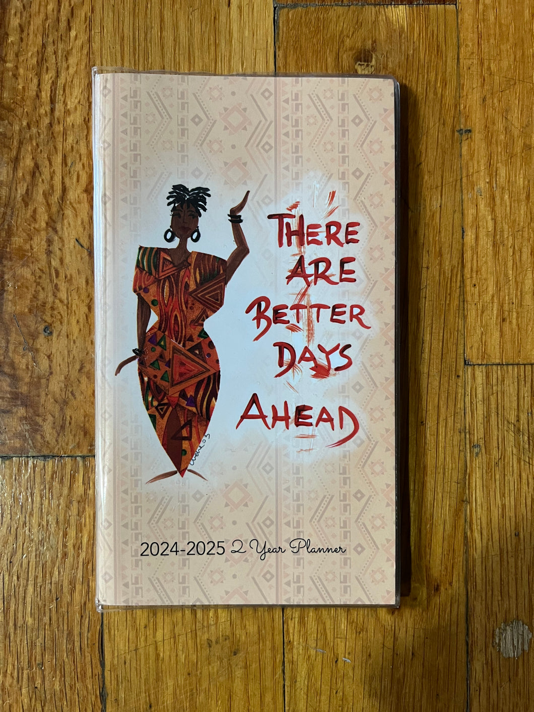 NEW!!! There Are Better Days Ahead 2024-2025 2-year Pocket Planners