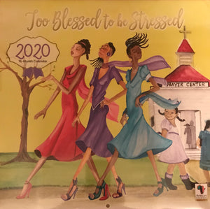 Too Blessed To Be Stressed 2020 Wall Calendar