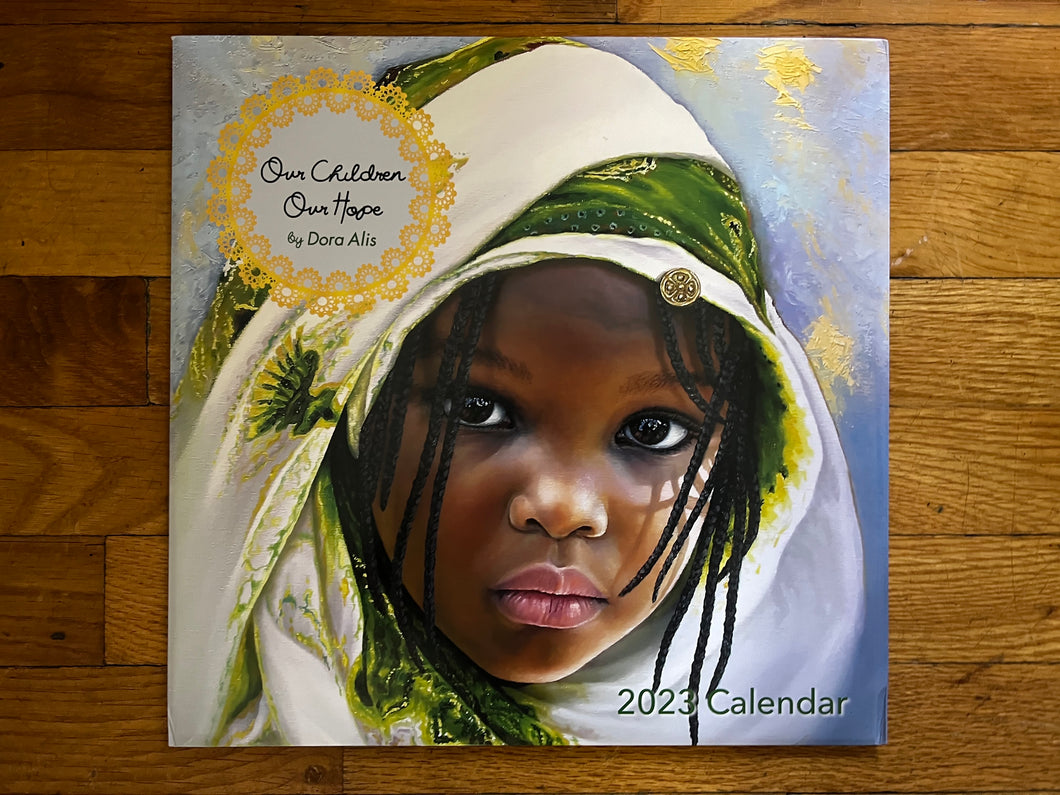 NEW!!! Our Children Our Hope 2023 Calendar