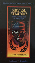 Survival Strategies Vol. II: 13 Steps to Freedom by Anthony T. Browder