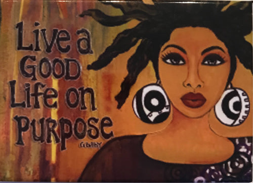Live a good Life on  Purpose, Magnet