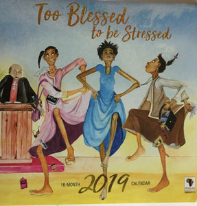 Too Blessed to Be Stressed 2019 Wall Calendar