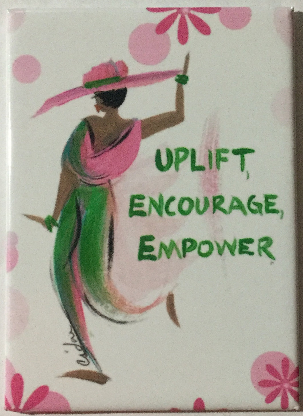 Uplift, Encourage, Empower Magnet