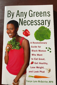 NEW!!! By Any Greens Necessary By Tracye McQuirter