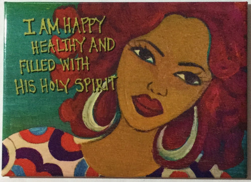 I Am Healthy, Happy and Filled With His Holy Spirit Magnet