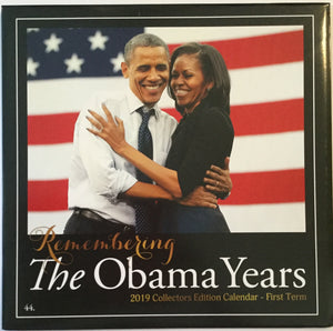 Remembering the Obama Years First Term Collectors’ Edition 2019 Wall Calendar