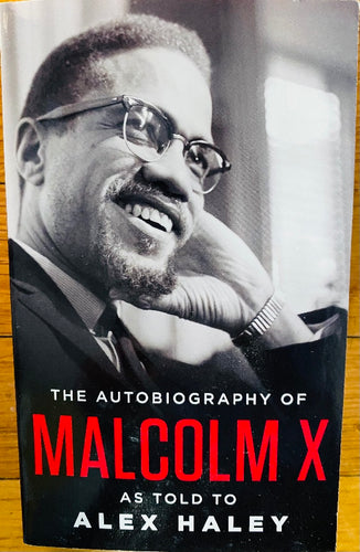 The Autobiography of Malcolm X as told by Alex Haley
