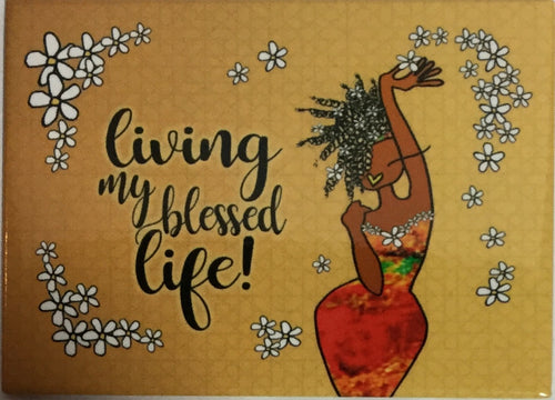 Living My Blessed Life Magnet