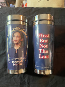 NEW!!! Vice President Kamala Harris First But Not the Last Travel Mug