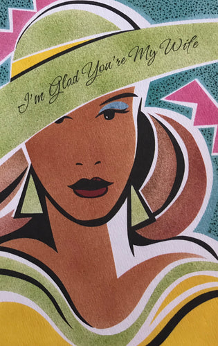 I’m Glad you’re my wife  Mother’s Day