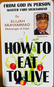 How to Eat to Live By Elijah Muhammad