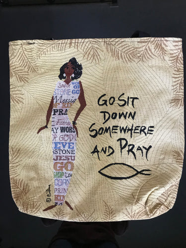 Go Sit Down Somewhere & Pray, Woven Tote Bag