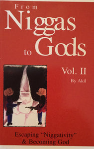 From Niggas to gods Vol. II by Akil