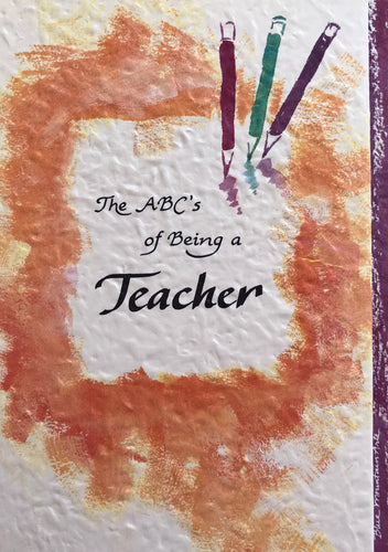 ABC’S  of Being a Teacher
