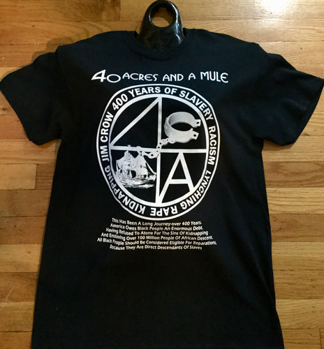 NEW!!! 40 Acres And A Mule T-Shirt