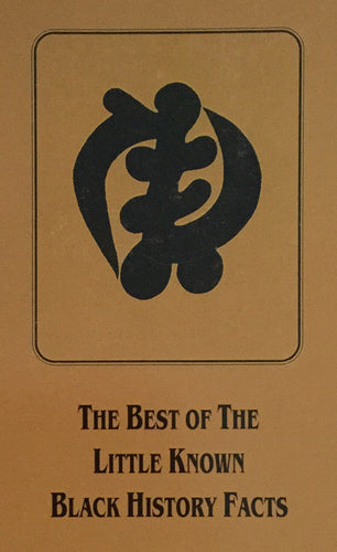 The Best of the Little Known Black History Facts by Lady Sala S. Shabazz