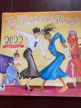NEW!!! Too Blessed To Be Stressed 2022 Calendar