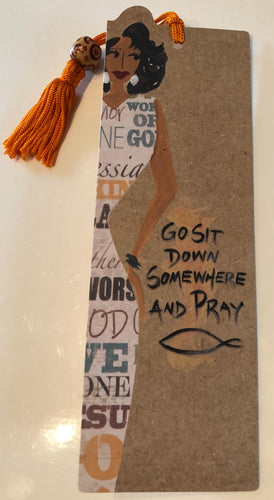 Go Sit Down Somewhere and Pray Bookmark