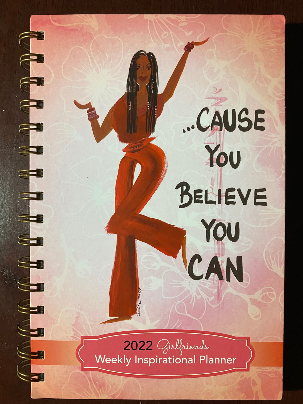 NEW!!! Cause You Believe You Can 2022 Weekly Inspirational Planner