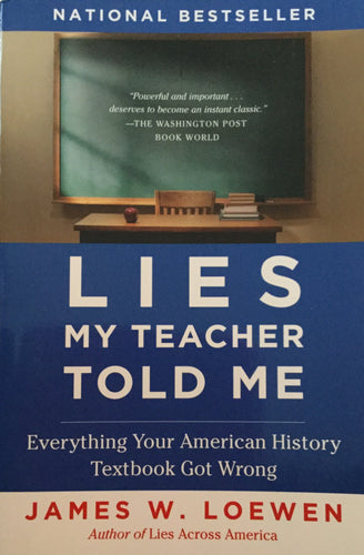 Lies My Teacher Told Me by James W. Loewen