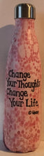 Change Your Thoughts, Change Your Life Stainless Steel Bottle