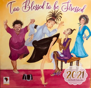 NEW!!! 2021 Too Blessed to be Stressed Wall Calendar