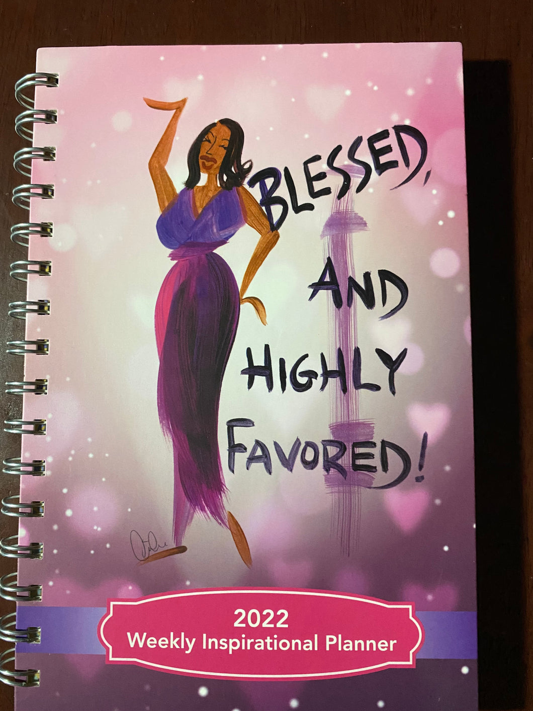 NEW!!! Blessed And Highly Favored 2022 Weekly Inspirational Planner