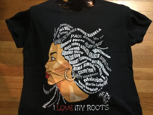 NEW!!! I Love My Roots T- Shirts - Female Cut