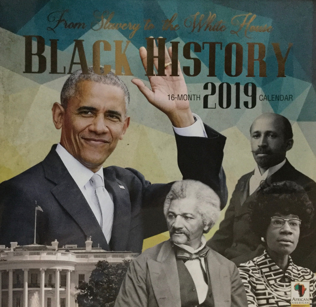 From Slavery to the White House  2019 Wall Calendar