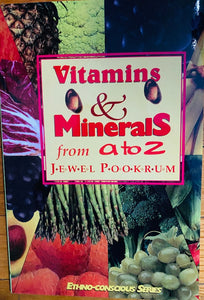 Vitamins and Minerals From A-Z by Jewel Pookrum