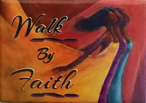 Walk By Faith, Magnet