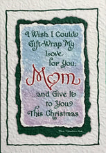 I Wish I Could Gift Wrap My Love for You Mom