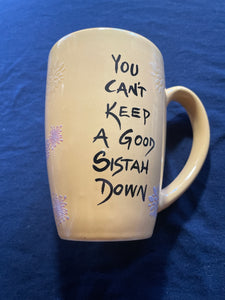 NEW!!! You Cant Keep A Good Sistah Down Latte Mug